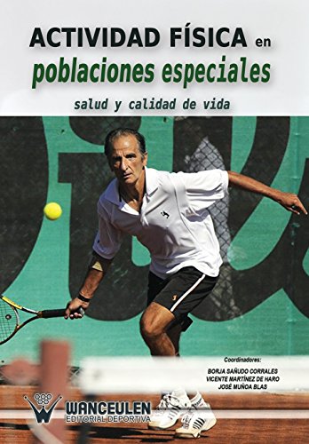 Imagen de archivo de Actividad fisica en poblaciones especiales: Salud y calidad de vida (Spanish Edition) a la venta por Lucky's Textbooks