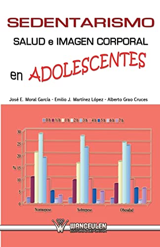 Imagen de archivo de Sedentarismo salud e imagen corporal en adolescentes (Spanish Edition) a la venta por Lucky's Textbooks