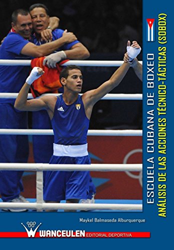 9788499933405: Escuela cubana de boxeo: analisis de las acciones tecnico-tacticas (SOBOX)
