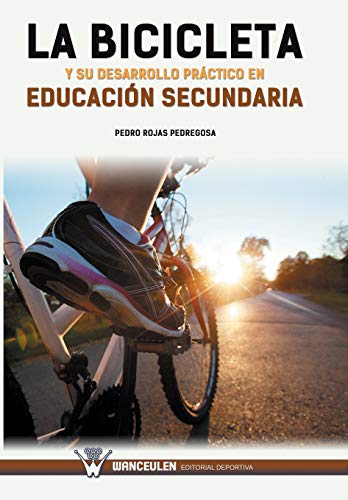 Beispielbild fr La bicicleta y su desarrollo prctico en educacin secundaria (Spanish Edition) zum Verkauf von Lucky's Textbooks