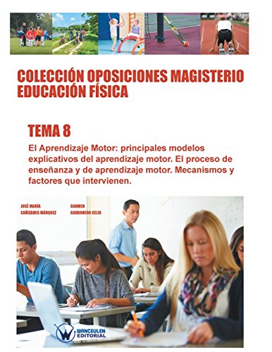 Stock image for Coleccin Oposiciones Magisterio Educacin Fsica. Tema 8 (Spanish Edition) for sale by Lucky's Textbooks