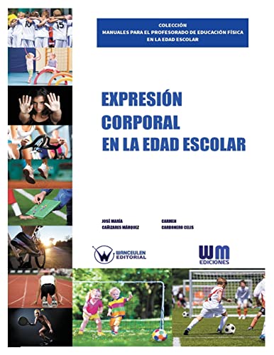 Stock image for Expresin corporal en la edad escolar (Spanish Edition) for sale by Lucky's Textbooks