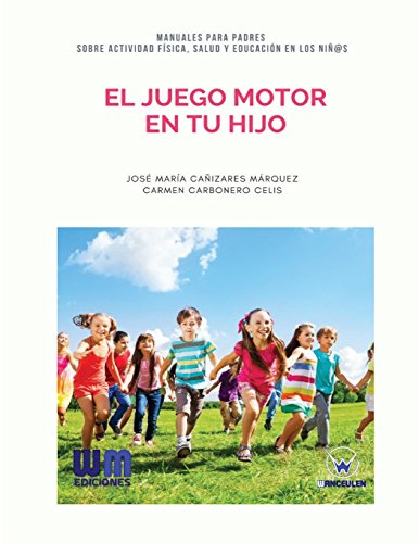 Beispielbild fr El juego motor en tu hijo (Spanish Edition) zum Verkauf von Lucky's Textbooks