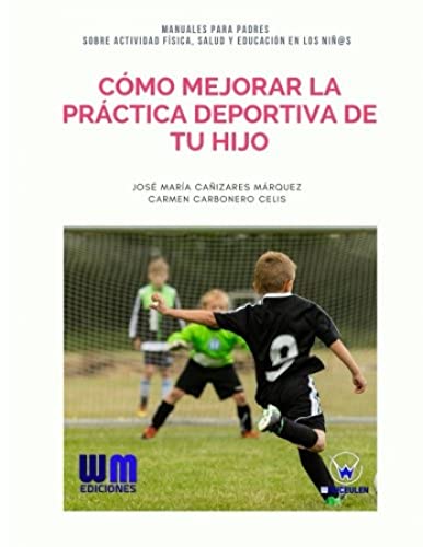 Stock image for Cmo mejorar la prctica deportiva de tu hijo (Spanish Edition) for sale by Lucky's Textbooks