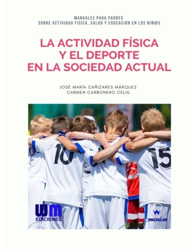 Beispielbild fr La actividad fsica y el deporte en la sociedad actual (Spanish Edition) zum Verkauf von Lucky's Textbooks