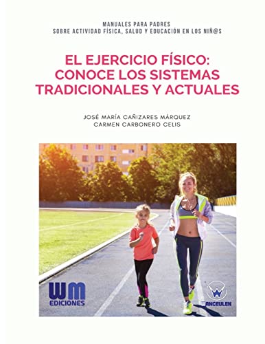 Stock image for El ejercicio fsico: Conoce los sistemas tradicionales y actuales (Spanish Edition) for sale by Lucky's Textbooks