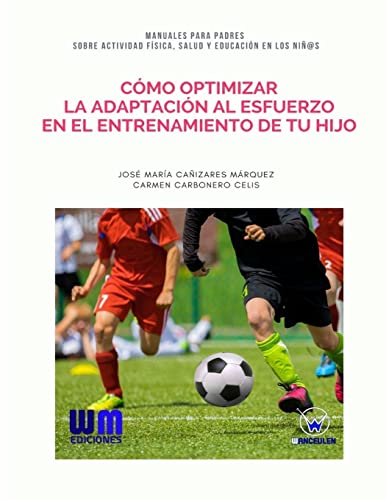 Beispielbild fr Cmo optimizar la adaptacin al esfuerzo en el entrenamiento de tu hijo (Spanish Edition) zum Verkauf von Lucky's Textbooks