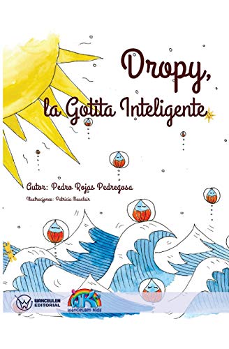 Beispielbild fr DROPY. La gotita inteligente (Edicin Bolsillo) (Spanish Edition) zum Verkauf von Iridium_Books
