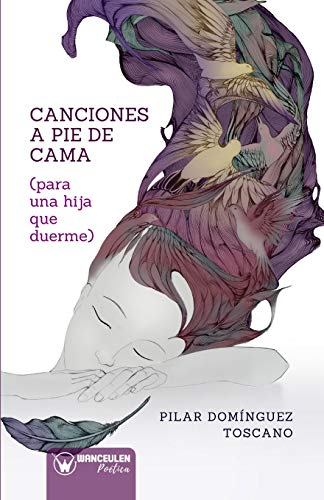 Beispielbild fr CANCIONES A PIE DE CAMA (PARA UNA HIJA QUE DUERME) zum Verkauf von Siglo Actual libros