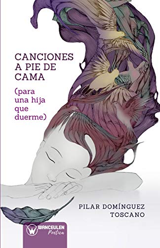 Stock image for CANCIONES A PIE DE CAMA (PARA UNA HIJA QUE DUERME) for sale by Siglo Actual libros