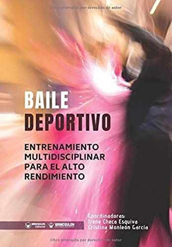 Imagen de archivo de Baile Deportivo: Entrenamiento Multidisciplinar para el Alto Rendimiento (Spanish Edition) a la venta por Lucky's Textbooks