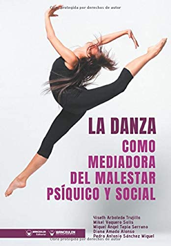 Beispielbild fr La Danza como mediadora del malestar Psquico y Social (Spanish Edition) zum Verkauf von Lucky's Textbooks