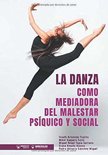 Stock image for La Danza como mediadora del malestar Psquico y Social (Spanish Edition) for sale by Lucky's Textbooks