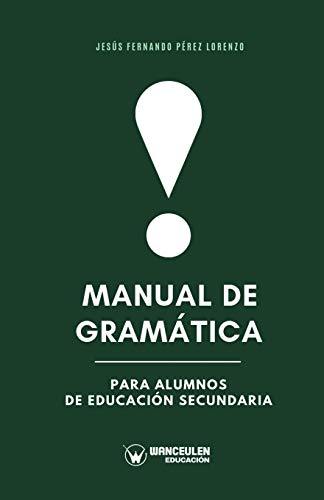 Imagen de archivo de Manual de gramtica para alumnos de Educacin Secundaria (Spanish Edition) a la venta por Lucky's Textbooks