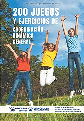 9788499939728: 200 Juegos y Ejercicios de Coordinacin Dinmica General (Spanish Edition)