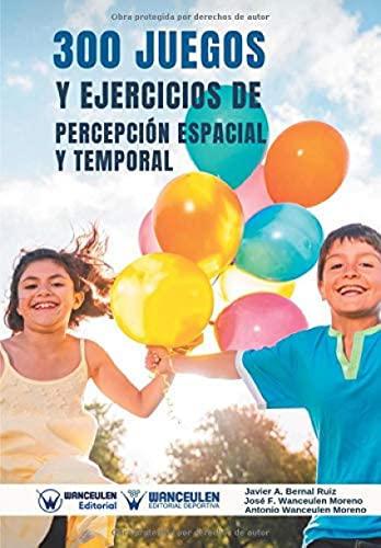 9788499939766: 300 Juegos y Ejercicios de Percepcin Espacial y Temporal (Spanish Edition)