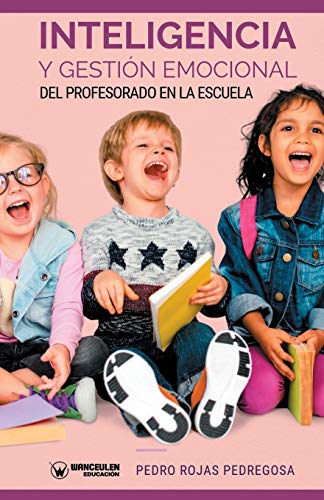 Beispielbild fr Inteligencia y gestin emocional del profesorado en la escuela (Spanish Edition) zum Verkauf von Lucky's Textbooks