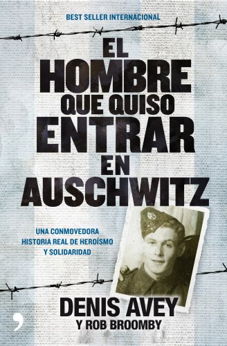 Imagen de archivo de El hombre que quiso entrar en auschwitz. Una conmovedora historia reak de heroismo y solidaridad a la venta por MIRADOR A BILBAO