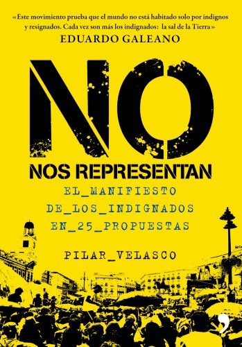 Stock image for No Nos Representan : El Manifiesto de Los Indignados en 25 Propuestas for sale by Better World Books Ltd