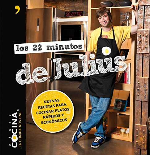 9788499982533: Los 22 minutos de Julius: Nuevas recetas para cocinar platos rpidos y econmicos