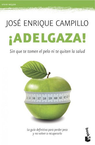 Beispielbild fr Adelgaza!: sin que te tomen el pelo ni te quiten salud zum Verkauf von Revaluation Books