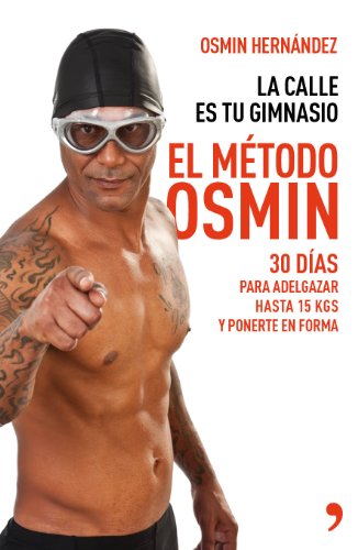 Beispielbild fr El mtodo Osmin: 30 das para adelgazar hasta 15 kg y ponerte en forma zum Verkauf von Ammareal