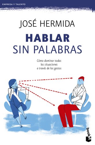 9788499983998: Hablar sin palabras: Cmo dominar todas las situaciones a travs de los gestos