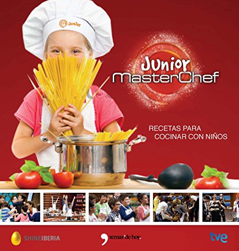 JUNIOR MASTERCHEF. RECETAS PARA COCINAR CON NIÑOS