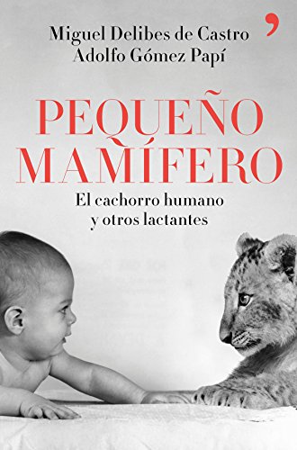 Beispielbild fr Pequeo mamfero: El cachorro humano y otros lactantes zum Verkauf von medimops