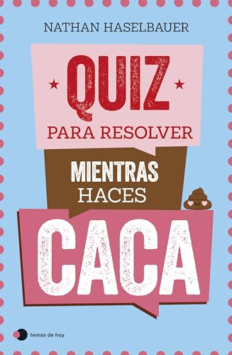 Stock image for QUIZ PARA RESOLVER MIENTRAS HACES CACA for sale by KALAMO LIBROS, S.L.