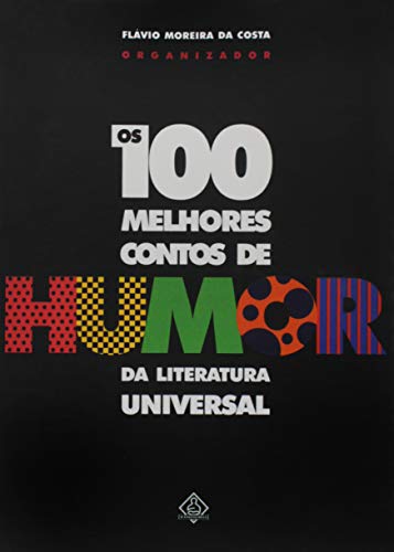 Stock image for 100 Melhores Contos de Humor da Literatura Univers (Em Portugues do Brasil) for sale by Better World Books