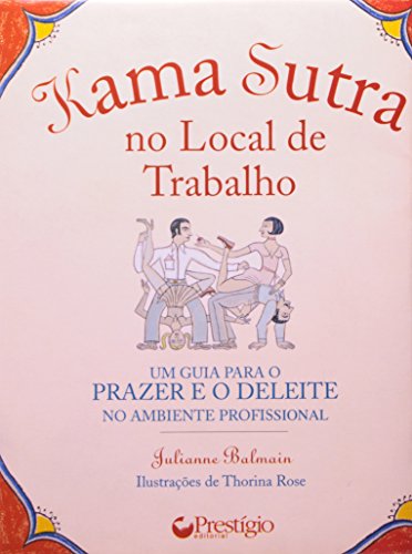 Beispielbild fr livro kama sutra no local de trabalho julianne balmain 2002 zum Verkauf von LibreriaElcosteo