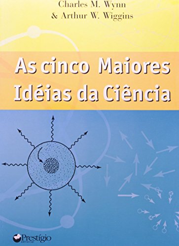 Beispielbild fr livro as cinco maiores ideias da cincia charles m wynn Ed. 2002 zum Verkauf von LibreriaElcosteo