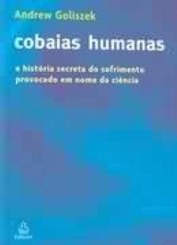 Stock image for cobaias humanas andrew goliszek for sale by LibreriaElcosteo