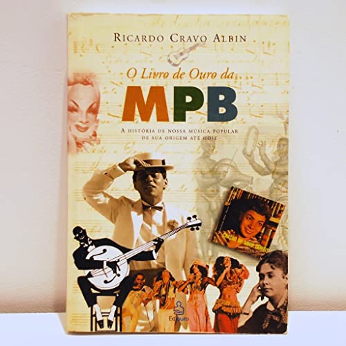 Beispielbild fr livro o livro de ouro da mpb a historia de nossa musica popular de sua origem ate hoje ric zum Verkauf von LibreriaElcosteo