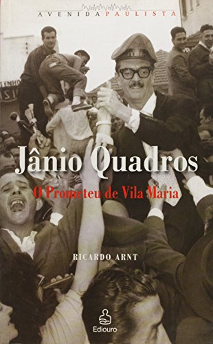 Beispielbild fr Jnio Quadros: O Prometeu de Vila Maria zum Verkauf von Luckymatrix