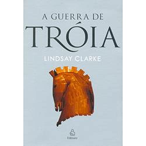 Beispielbild fr livro a guerra de troia lindsay clarke Ed. 2005 zum Verkauf von LibreriaElcosteo