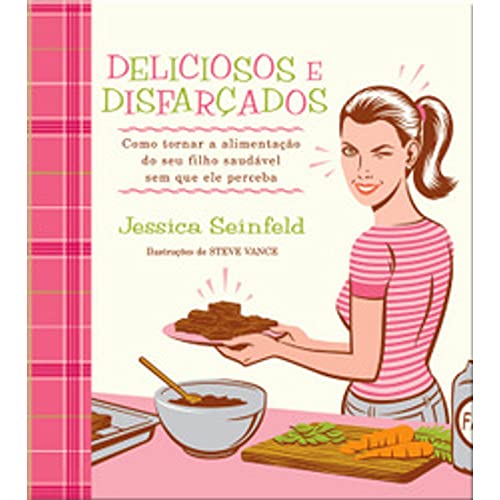 Stock image for _ livro deliciosos e disfarcados jessica seinfeld 2008 for sale by LibreriaElcosteo