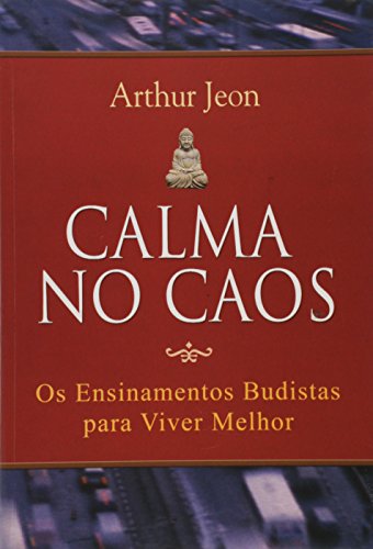 Stock image for _ livro calma no cao os ensinamentos budistas para viver melhor arthur jeon 2008 for sale by LibreriaElcosteo