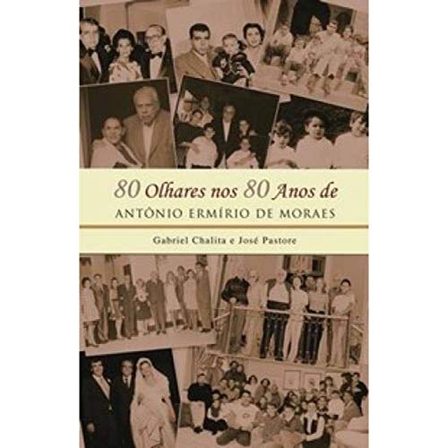 Beispielbild fr 80 olhares nos 80 anos de Antnio Ermrio de Moraes. zum Verkauf von Ventara SA