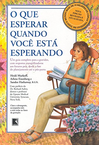 O Que Esperar Quando Você Está Esperando (Em Portuguese do Brasil) - Arlene  Eisenberg: 9788501035202 - IberLibro