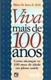 Stock image for livro viva mais de 100 anos walter m bortz ii 1995 for sale by LibreriaElcosteo