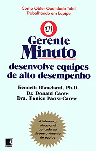 Stock image for _ livro gerente minuto desenvolve equipes de alto desempenho kenneth blanchard donald carew for sale by LibreriaElcosteo