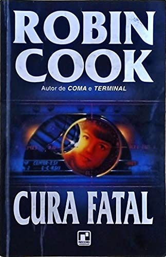Stock image for livro cura fatal robin cook Ed. 1995 for sale by LibreriaElcosteo
