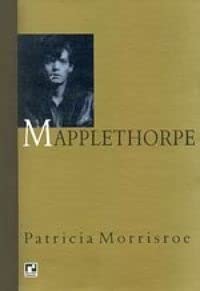 9788501044303: Mapplethorpe. Uma Biografia - Coleo Contraluz (Em Portuguese do Brasil)