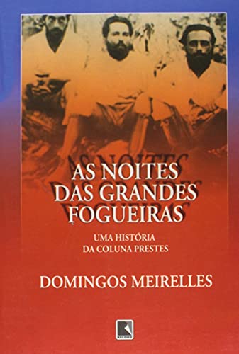 Stock image for As noites das grandes fogueiras: Uma histo ria da Coluna Prestes (Portuguese Edition) for sale by HPB-Red
