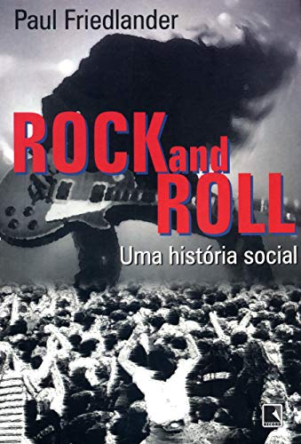 9788501049544: Rock And Roll. Uma Histria Social (Em Portuguese do Brasil)