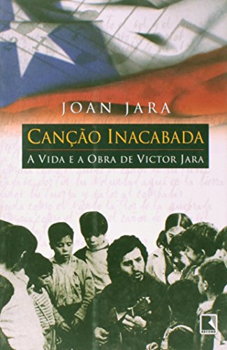 Canção Inacabada: a Vida e a Obra de Victor Jara - Jara, Joan