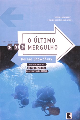 Beispielbild fr o ultimo mergulho o mergulho fatal de pai e filho nas profundezas de bernie chowdhury pela Ed. 2001 zum Verkauf von LibreriaElcosteo