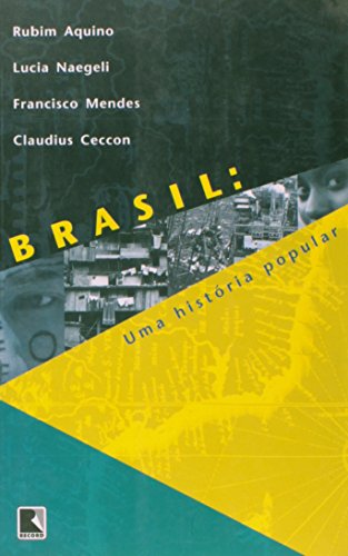 Imagen de archivo de livro brasil uma historia popular rubim aquino luci Ed. 2003 a la venta por LibreriaElcosteo